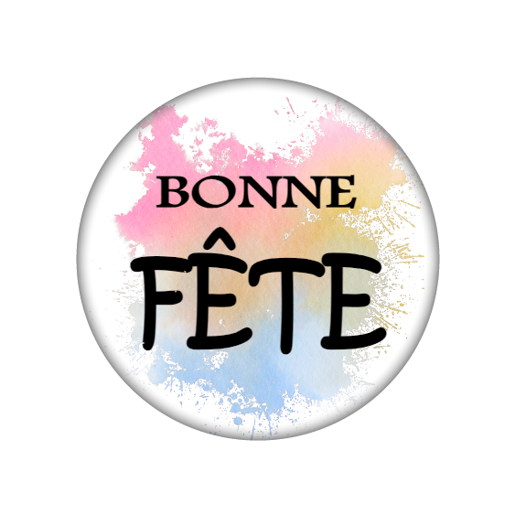 Badge Bonne Fête rose-bleu