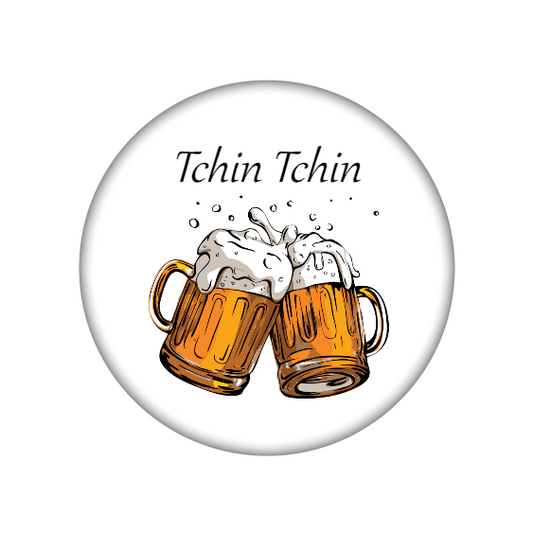 Badge Tchin Tchin bière